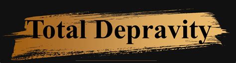 total depravity in tagalog|Depravity in Tagalog.